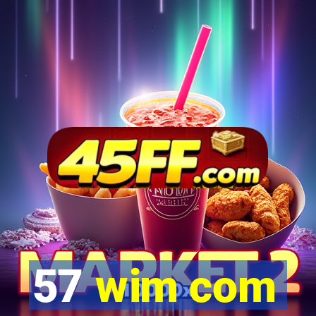 57 wim com